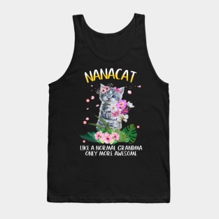 Nanacat Like A Normal Grandma Only More Awesome Tank Top